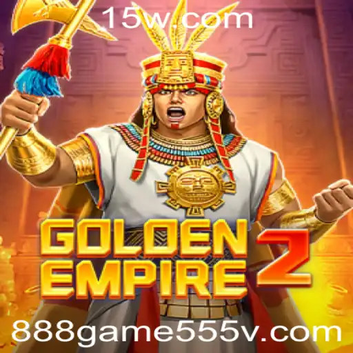 Descubra GoldenEmpire2: Uma Aventura do Jogo 888game.555